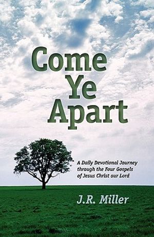 Come Ye Apart: Meditations on the Four Gospels image number 0