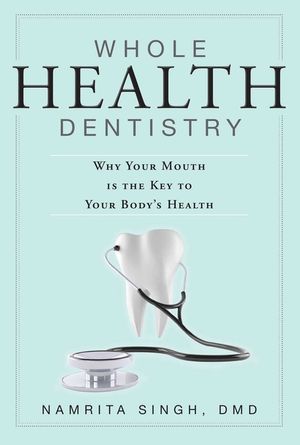 Whole Health Dentistry: Why Your Mouth Is the Key to Your Body's Health image number 0