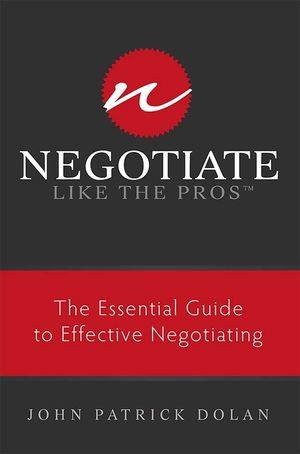 Negotiate Like the Pros: The Essential Guide to Effective Negotiating image number 0