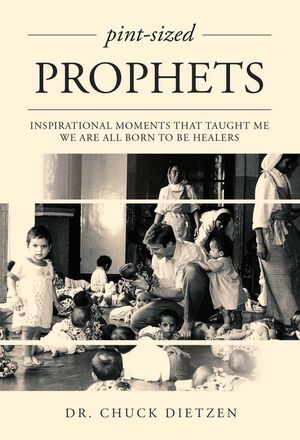 Pint-Sized Prophets: Inspirational Moments That Taught Me We Are All Born to Be Healers image number 0