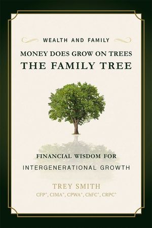 Money Does Grow on Trees: The Family Tree: Financial Wisdom for Intergenerational Growth image number 0
