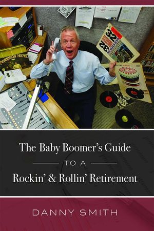 The Baby Boomer's Guide to a Rockin' & Rollin' Retirement image number 0