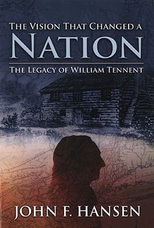 The Vision That Changed a Nation: The Legacy of William Tennet image number 0