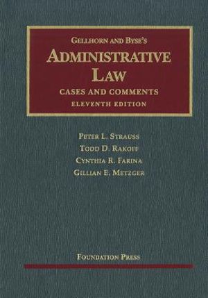 Gellhorn and Byse's Administrative Law: Cases and Comments image number 0