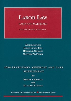 Labor Law: Cases and Materials, 2009 Statutory Appendix and Case Supplement image number 0