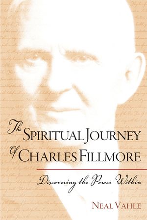 The Spiritual Journey of Charles Fillmore: Discovering the Power Within image number 0