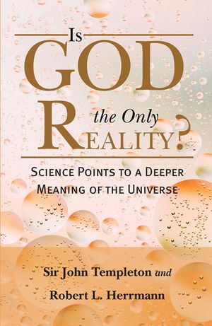 Is God the Only Reality?: Science Points to a Deeper Meaning of Universe image number 0