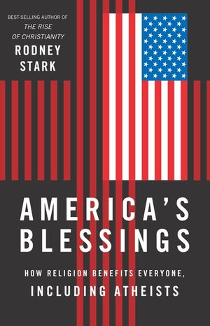 America's Blessings: How Religion Benefits Everyone, Including Atheists image number 0