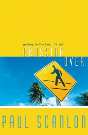 Crossing Over: Getting to the Best Life Yet image number 0