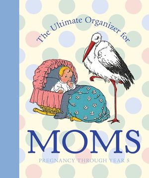 The Ultimate Organizer for Moms image number 0