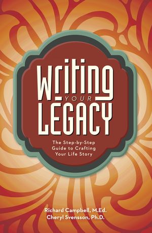 Writing Your Legacy: The Step-By-Step Guide to Crafting Your Life Story image number 0