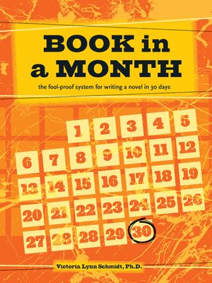 Book in a Month: The Fool-Proof System for Writing a Novel in 30 Days image number 0