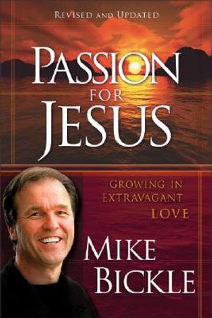 Passion for Jesus: Cultivating Extravagant Love for God image number 0