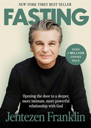 Fasting: Opening the Door to a Deeper, More Intimate, More Powerful Relationship with God image number 0