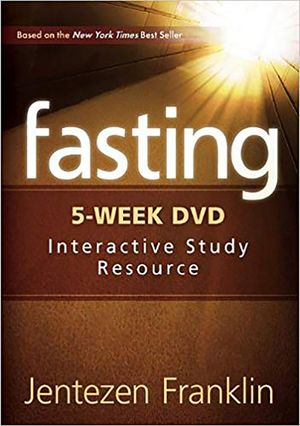 Fasting DVD: The DVD Features Five, 20-Minute Sessions Taught by Jentezen Franklin image number 0