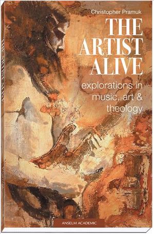 Artist Alive: Explorations in Music, Art, and Theology image number 0