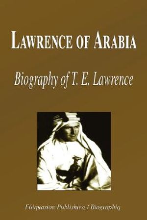 Lawrence of Arabia - Biography of T. E. Lawrence (Biography) image number 0