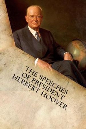 The Speeches of President Herbert Hoover image number 0