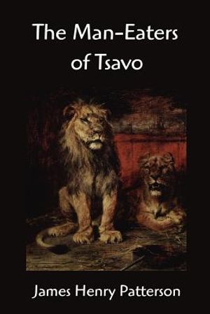 The Man-Eaters of Tsavo and other East African Adventures image number 0
