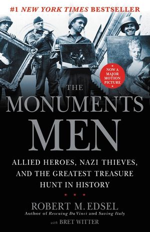 The Monuments Men: Allied Heroes, Nazi Thieves and the Greatest Treasure Hunt in History image number 0