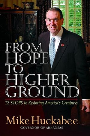 From Hope to Higher Ground: 12 Stops to Restoring America's Greatness image number 0