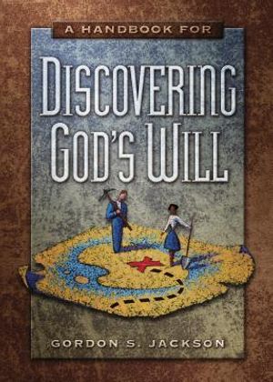The Handbook for Discovering God's Will image number 0