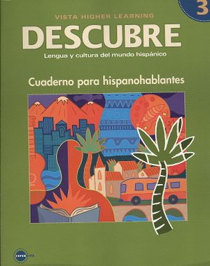 Descubre, Lengua y cultura del mundo hispanico Level 3 : Cuaderno Para Hispanohablantes image number 0