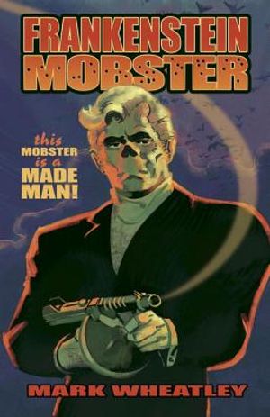 Frankenstein Mobster, Book 1: Made Man image number 0