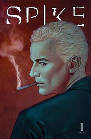 Spike, Volume 1: Alone Together Now image number 0