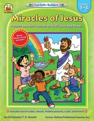 Miracles of Jesus, Grades 1 - 3: Puzzles and Mini-Lessons on God's Love and Power image number 0