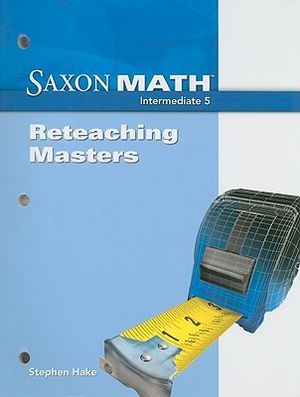 Saxon Math Intermediate 5: Reteaching Masters image number 0