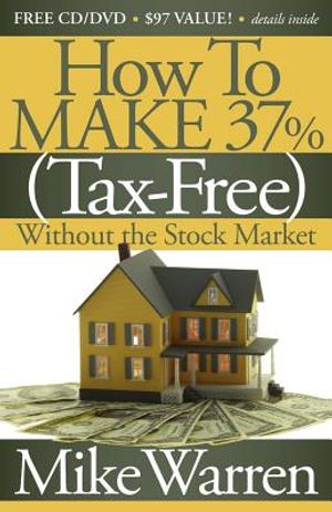 How to Make 37%, Tax-Free, Without the Stock Market: Secrets to Real Estate Paper image number 0