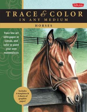 Horses: Trace Line Art Onto Paper or Canvas, and Color or Paint Your Own Masterpieces image number 0