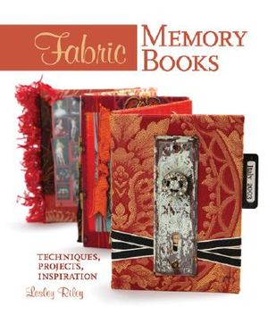 Fabric Memory Books: Techniques, Projects, Inspiration image number 0
