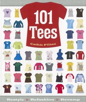 101 Tees: Restyle + Refashion + Revamp image number 0