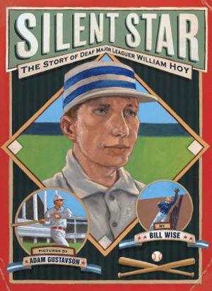 Silent Star: The Story of Deaf Major Leaguer William Hoy image number 0