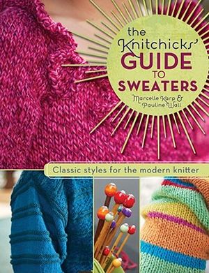 The Knitchick's Guide to Sweaters: Classic Styles for the Modern Knitter image number 0