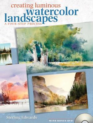 Creating Luminous Watercolor Landscapes: A Four-Step Process [With DVD] image number 0