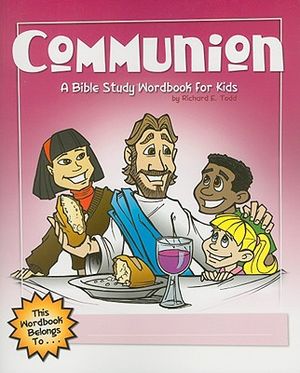 Communion: A Bible Study Wordbook for Kids image number 0