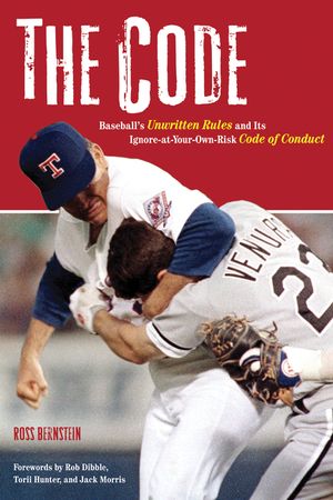 The Code: Baseball's Unwritten Rules and Its Ignore-At-Your-Own-Risk Code of Conduct image number 0