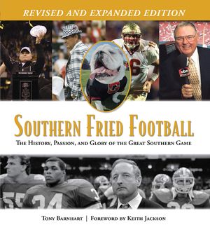 Southern Fried Football (Revised): The History, Passion, and Glory of the Great Southern Game image number 0