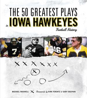 The 50 Greatest Plays in Iowa Hawkeyes Football History image number 0