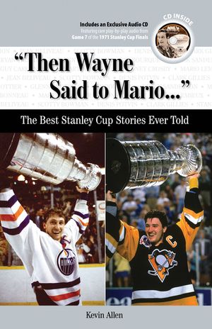 Then Wayne Said to Mario...: The Best Stanley Cup Stories Ever Told image number 0