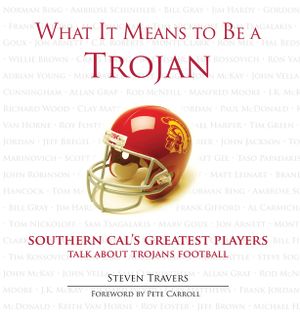 What It Means to Be a Trojan: Southern Cal's Greatest Players Talk about Trojans Football image number 0