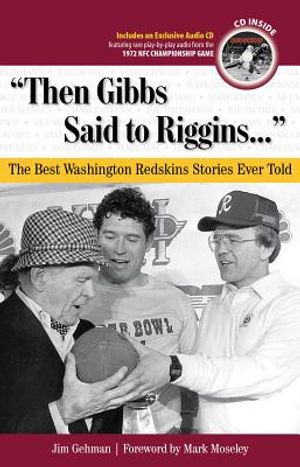 Then Gibbs Said to Riggins: The Best Washington Redskins Stories Ever Told [With CD (Audio)] image number 0