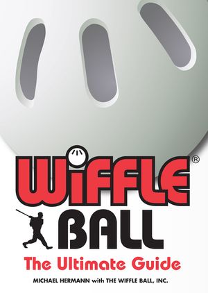 Wiffle Ball: The Ultimate Guide image number 0