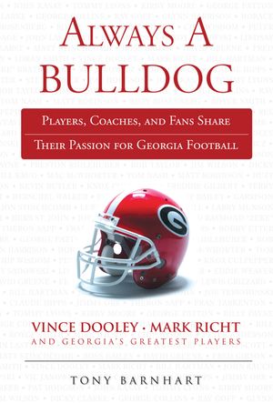 Always a Bulldog: Players, Coaches, and Fans Share Their Passion for Georgia Football image number 0