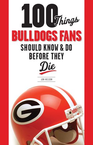100 Things Bulldogs Fans Should Know & Do Before They Die image number 0