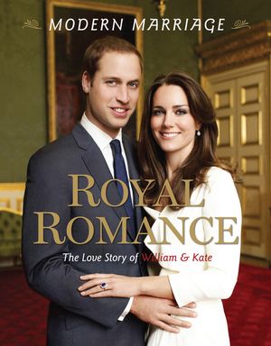 Modern Marriage, Royal Romance: The Love Story of William & Kate image number 0