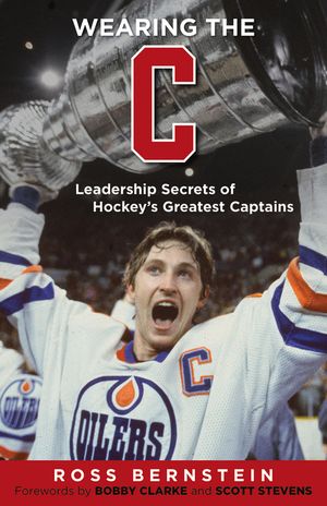 Wearing the C: Leadership Secrets from Hockey's Greatest Captains image number 0